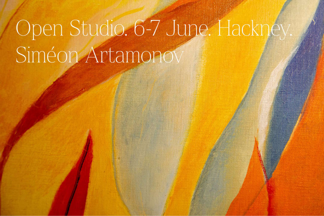 Open Studio Weekend During Hackney Art Week — Siméon Artamonov